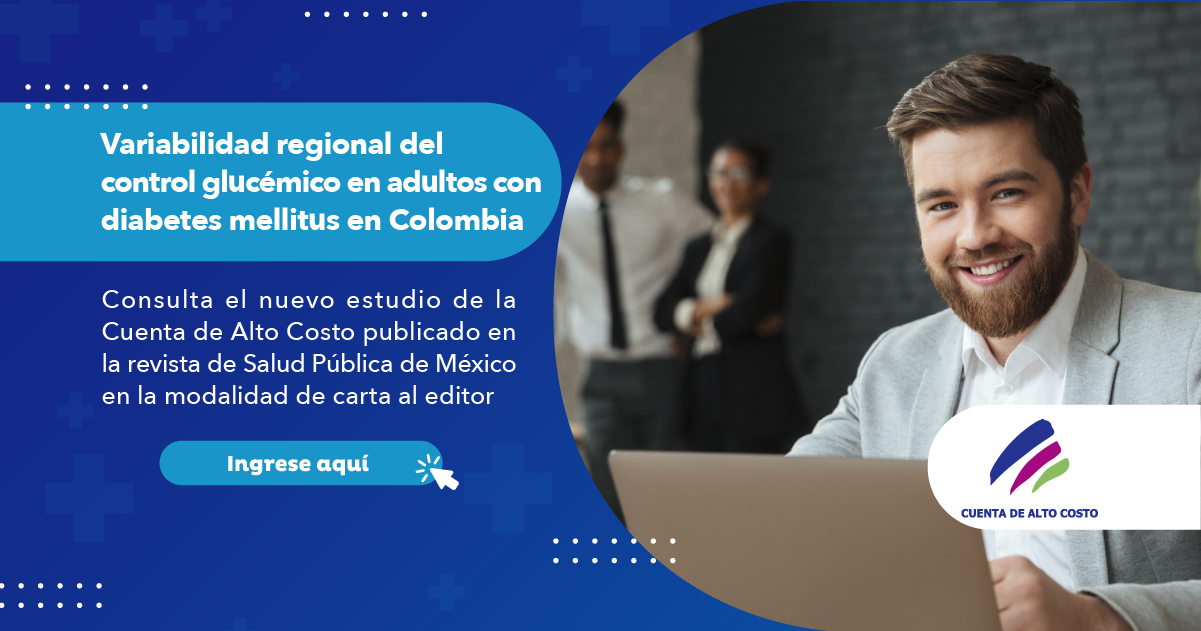 Lee más sobre el artículo Consulta el nuevo estudio de la Cuenta de Alto Costo publicado en la revista de Salud Pública de México en la modalidad de carta al editor