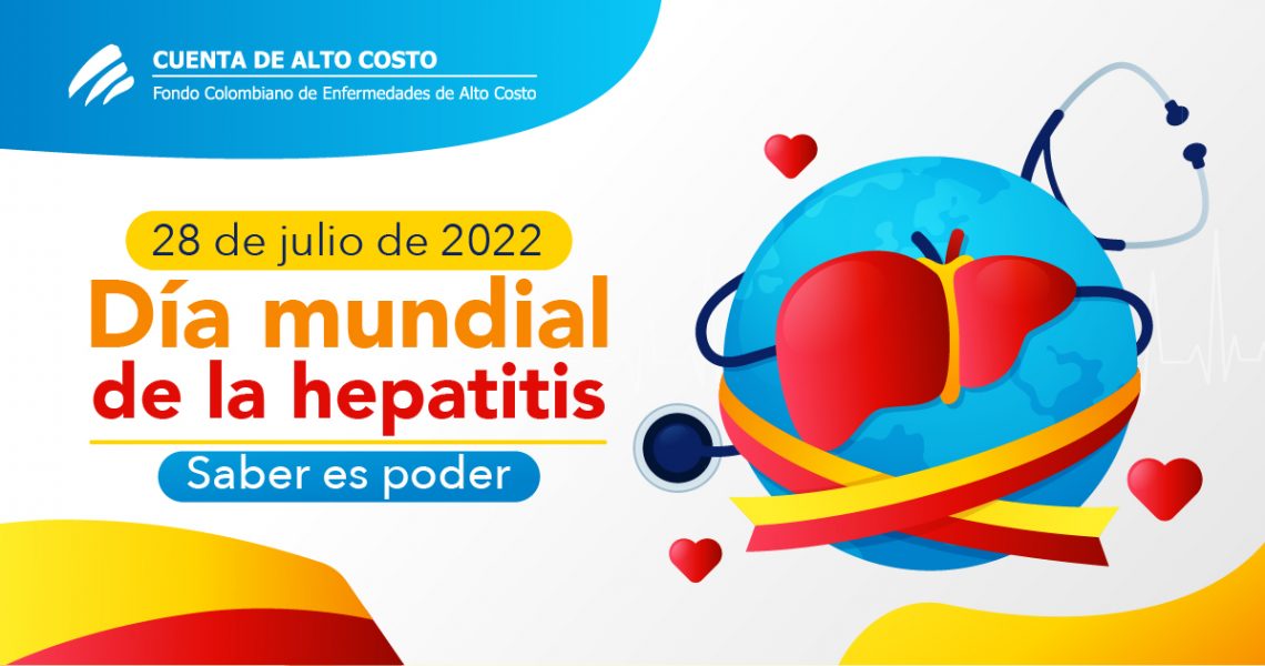 Día Mundial De La Hepatitis 2022 - Cuenta De Alto Costo